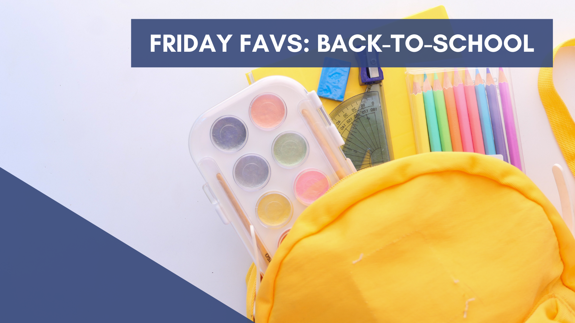 Friday Favs: Back-To-School