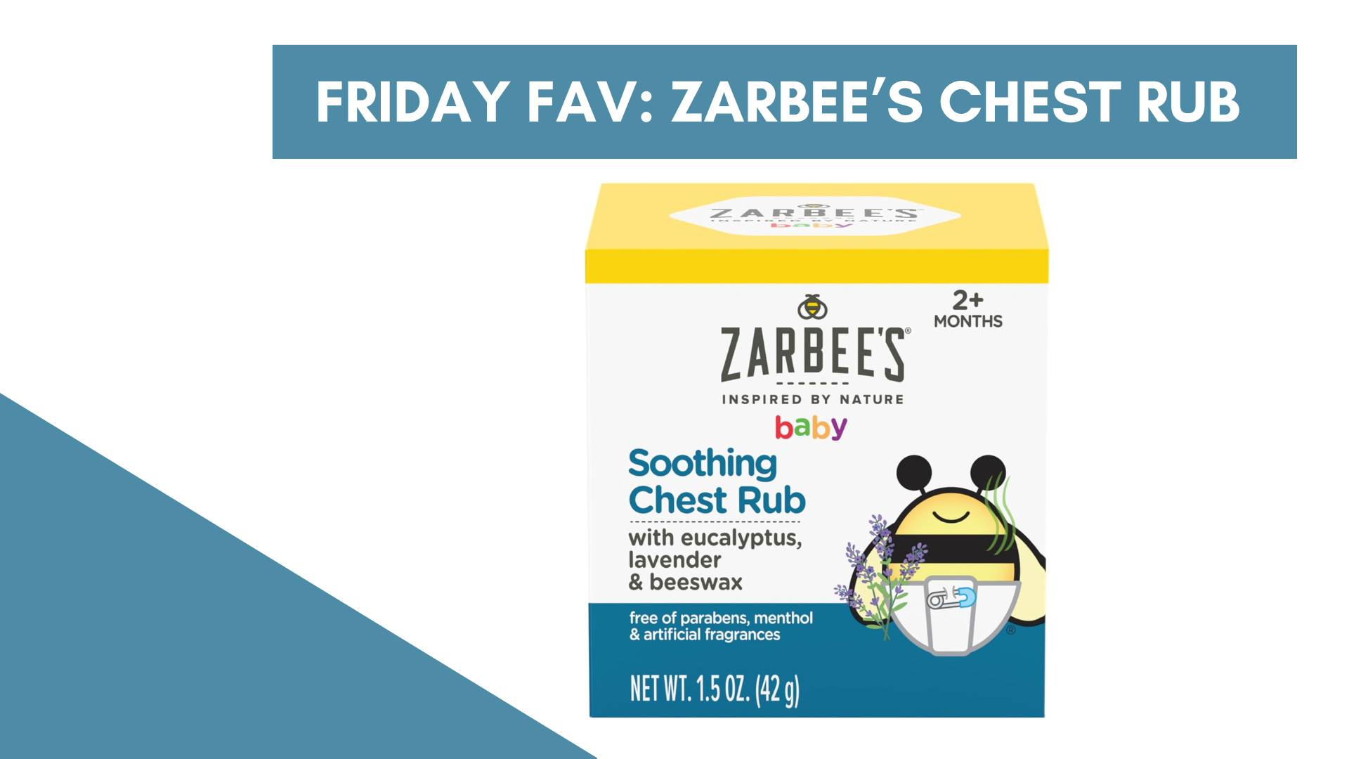 Friday Fav: Zarbee’s Soothing Chest Rub