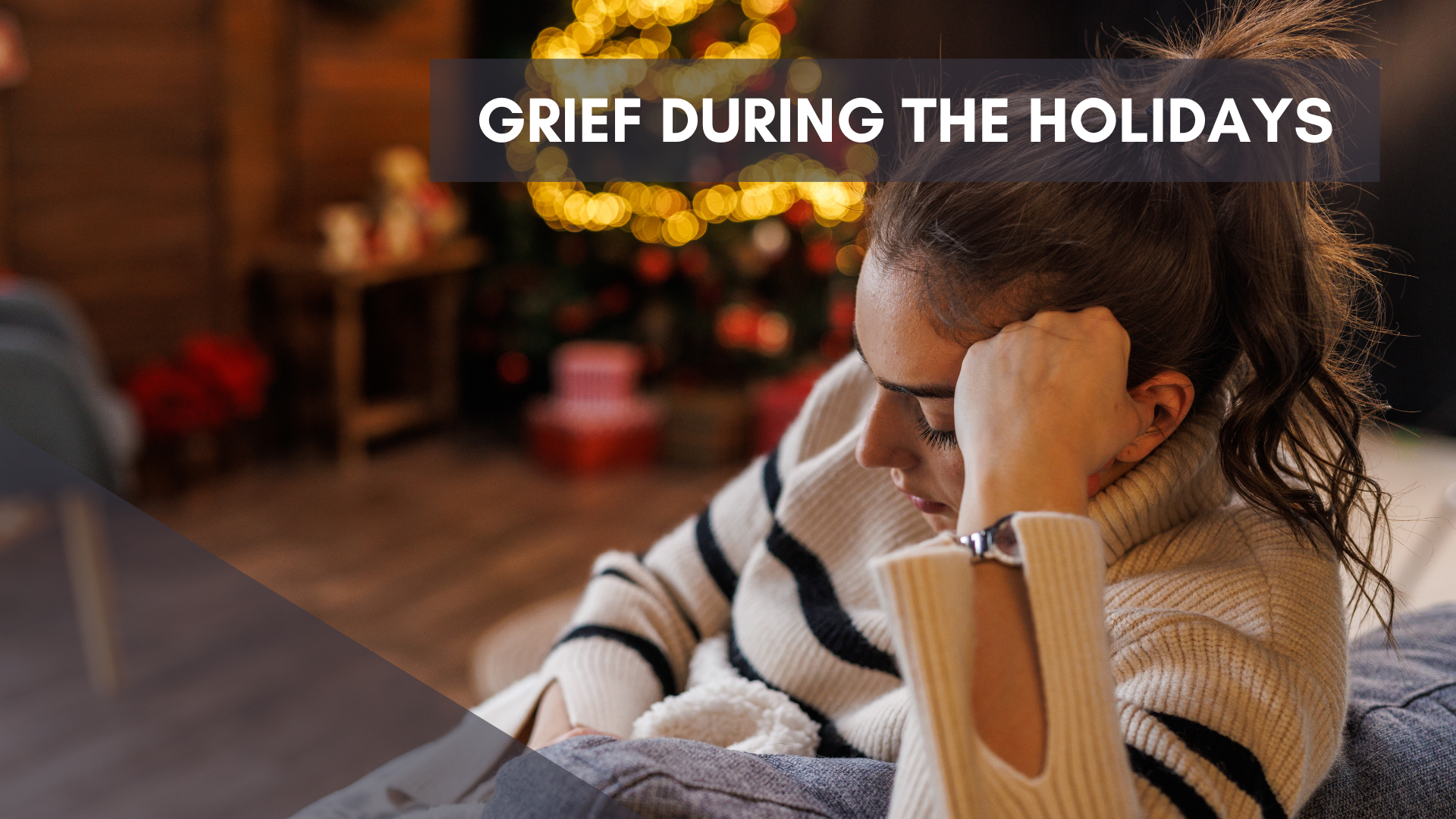 Managing Grief During the Holidays