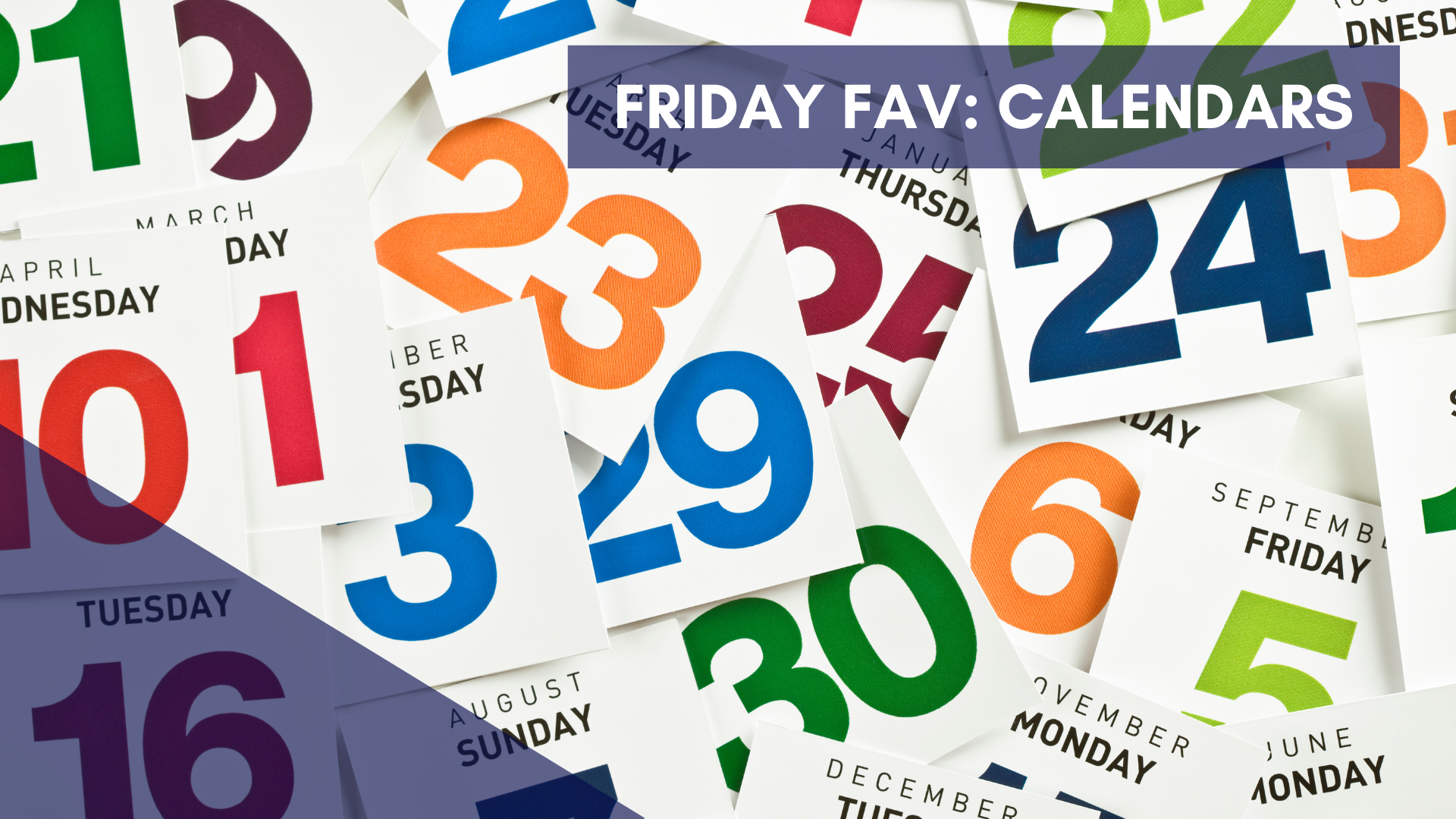 Friday Fav: Calendars