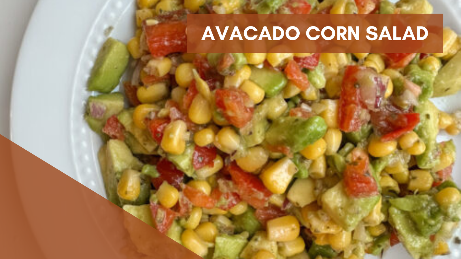 Summer Side Dish Favorite: Avocado Corn Salad