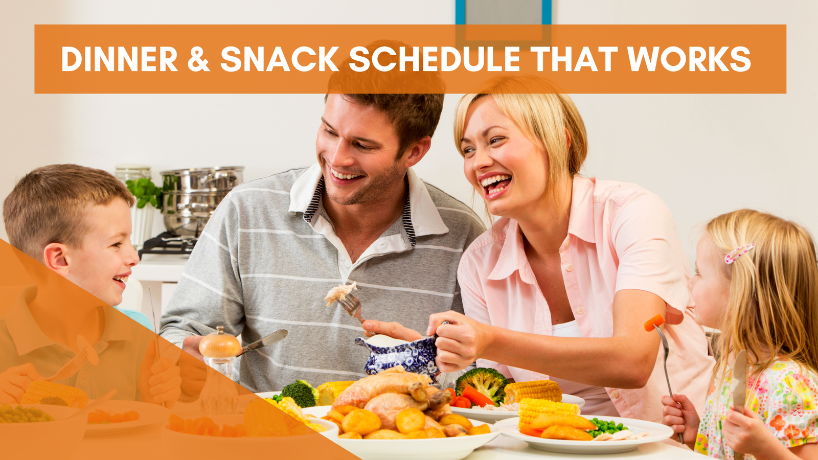 Finding a Dinner & Snack Schedule That Works for Your Family